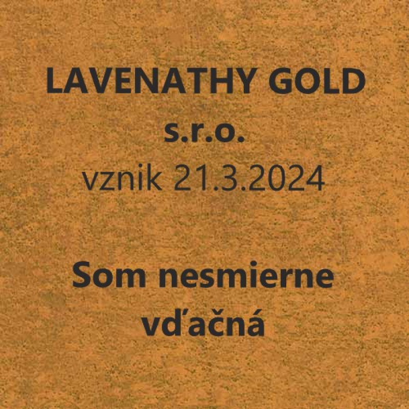 LAVENATHY GOLD s.r.o. - založenie s.r.o.